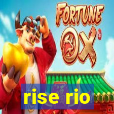 rise rio